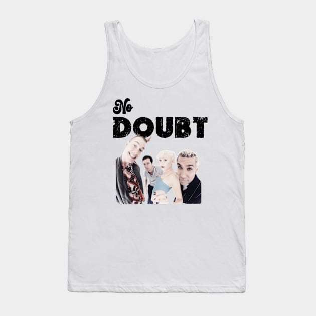 no doubt Tank Top by graphicaesthetic ✅